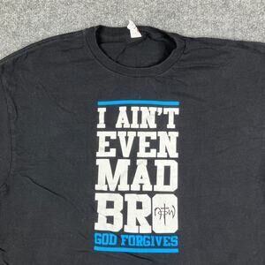 Optima T-Shirt Mens 2XL Black I Ain’t‎ Even Mad Bro God Forgives Graphic
